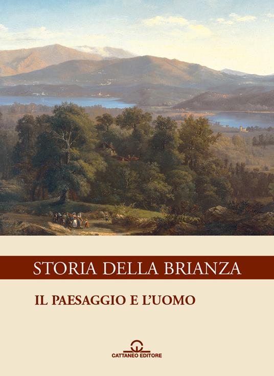 Storia della Brianza. Vol. 6: Il paesaggio e l'uomo - copertina