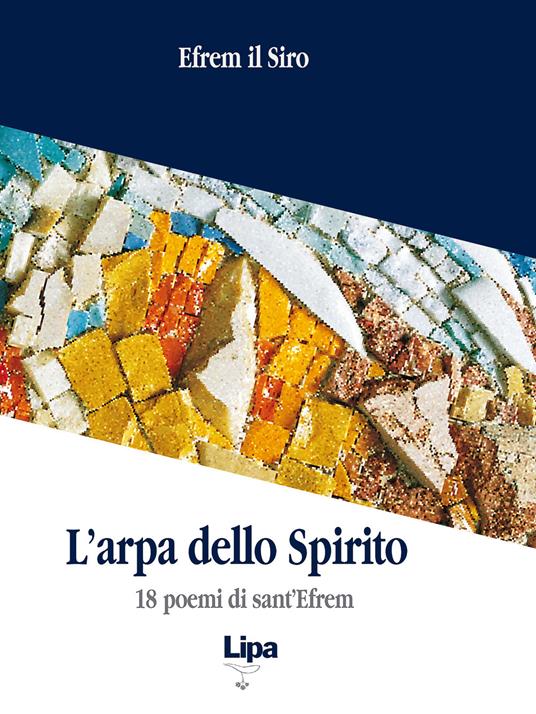 L' arpa dello Spirito. 18 poemi di sant'Efrem - Efrem (sant') - copertina