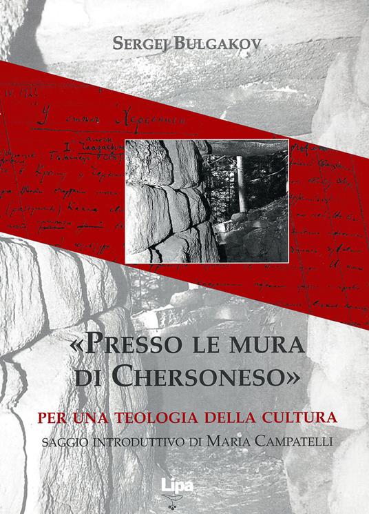 Presso le mura di Chersoneso. Per una teologia della cultura - Sergej N. Bulgakov - copertina