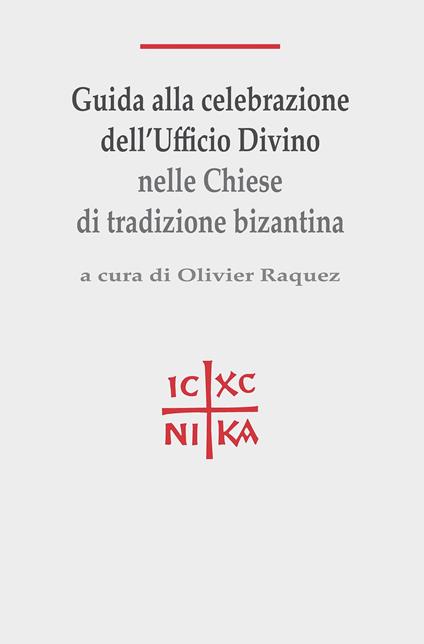 Guida alla celebrazione dell'ufficio divino nelle Chiese di tradizione bizantina - copertina