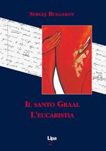 Il Santo Graal. L'eucaristia