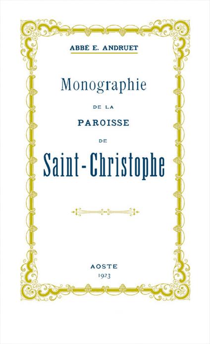 Monographie de la Paroisse de Saint-Christophe - Abbé E. Andruet - copertina
