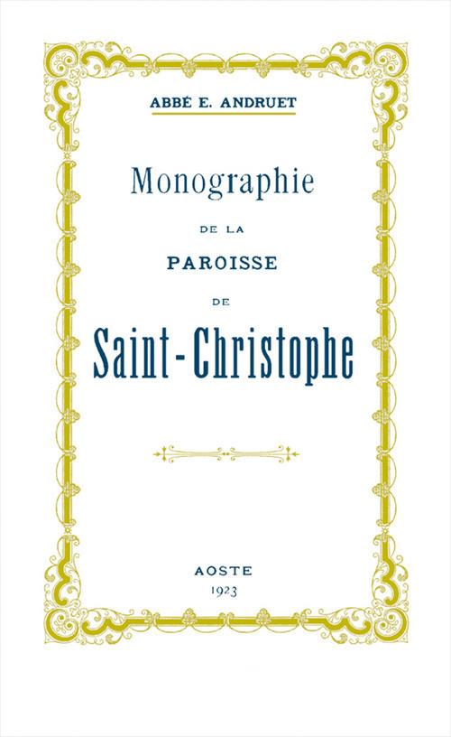 Monographie de la Paroisse de Saint-Christophe - Abbé E. Andruet - copertina