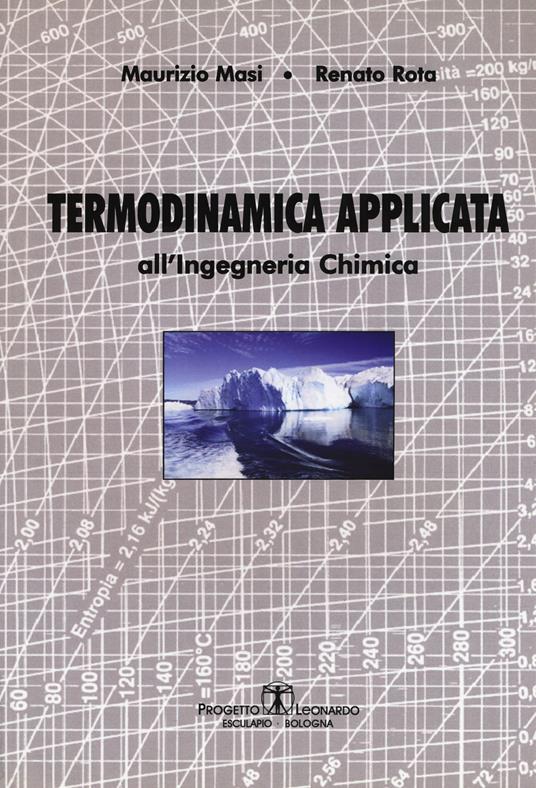 Termodinamica applicata all'ingegneria chimica - Maurizio Masi,Renato Rota - copertina