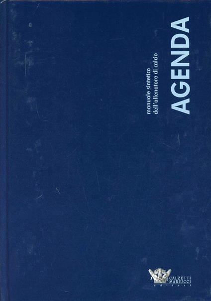 Manuale sintetico dell'allenatore di calcio. Con agenda - copertina