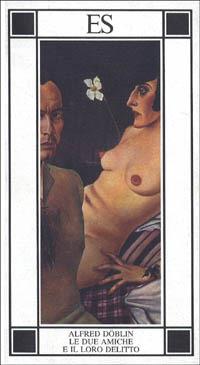 Le due amiche e il loro delitto - Alfred Döblin - copertina