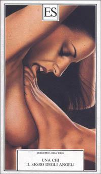 Il sesso degli angeli - Una Chi - copertina