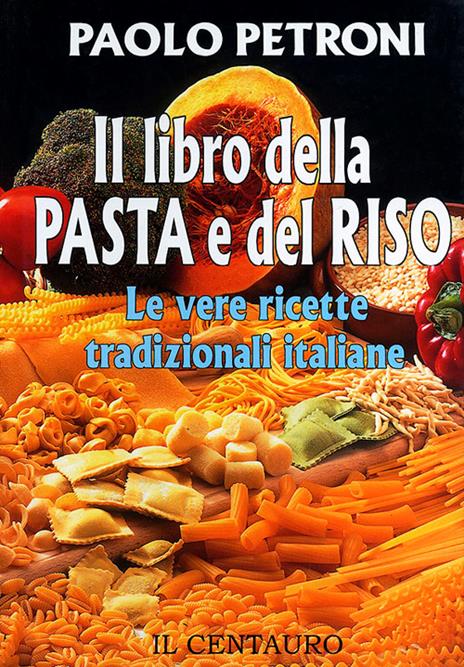Il libro della pasta e del riso - Paolo Petroni - copertina