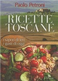 Ricette toscane - Paolo Petroni - copertina