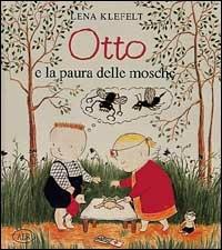 Otto e la paura delle mosche - Lena Klefelt - copertina
