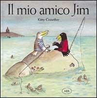 Il mio amico Jim - Kitty Crowther - copertina