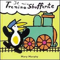 Il mio trenino sbuffante - Mary Murphy - copertina