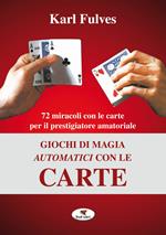 Giochi di magia automatici con le carte