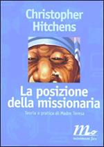 La posizione della missionaria. Teoria e pratica di Madre Teresa