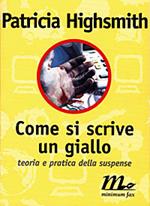 Come si scrive un giallo. Teoria e pratica della suspense