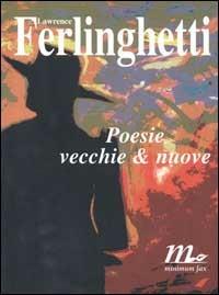 Poesie vecchie & nuove - Lawrence Ferlinghetti - copertina