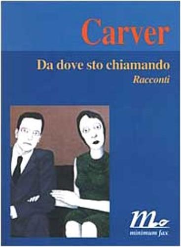 Da dove sto chiamando. Racconti - Raymond Carver - copertina