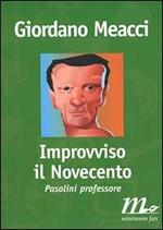 Improvviso il Novecento. Pasolini professore