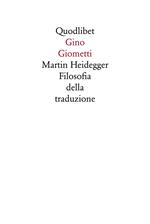 Martin Heidegger. Filosofia della traduzione