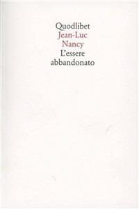 L' essere abbandonato - Jean-Luc Nancy - copertina