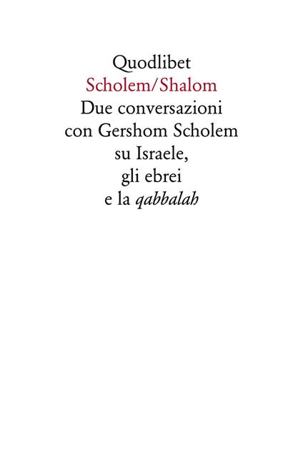 Scholem/Shalom. Due conversazioni con Gershom Scholem su Israele, gli ebrei e la qabbalah - Gershom Scholem - copertina