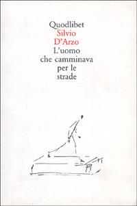 L' uomo che camminava per le strade - Silvio D'Arzo - copertina
