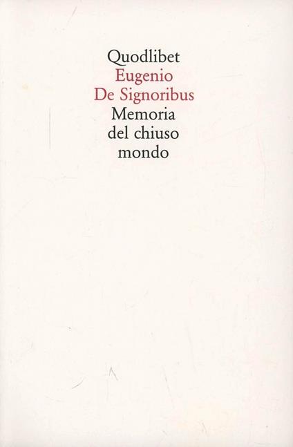 Memoria del chiuso mondo - Eugenio De Signoribus - copertina