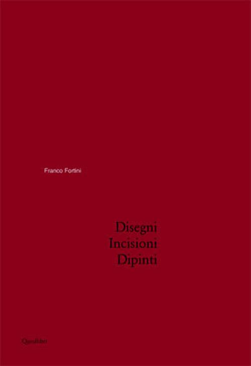 Disegni, incisioni, dipinti - Franco Fortini - copertina
