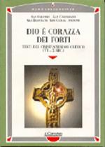 Dio è corazza dei forti. Testi del cristianesimo celtico (VI-X secolo)