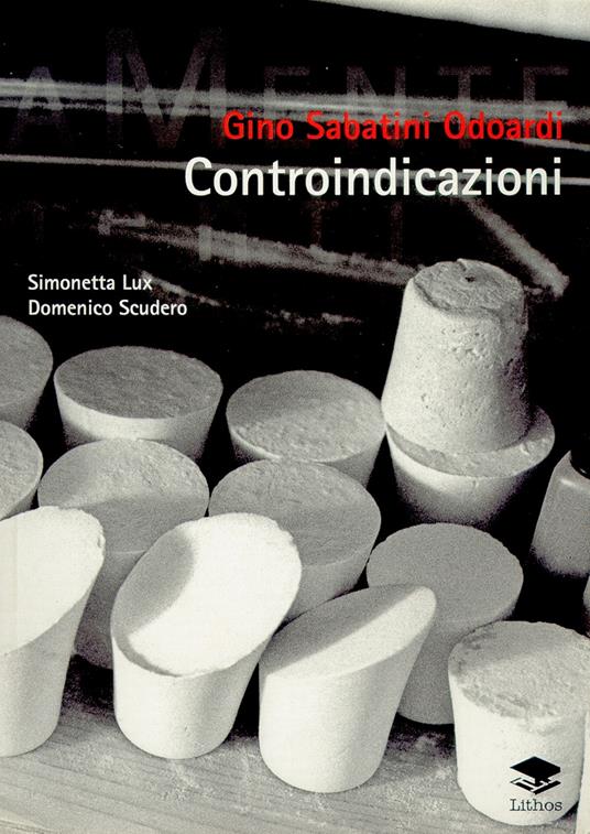 Controindicazioni - Simonetta Lux,Domenico Scudero,Gino Sabatini Odoardi - copertina