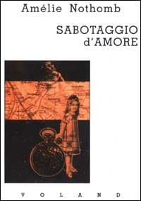 Sabotaggio d'amore - Amélie Nothomb - 3