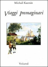 Viaggi immaginari - A. Michail Kuzmin - copertina