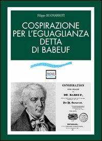Cospirazione per l'egualianza detta di Babeuf - Filippo Buonarroti - copertina