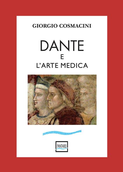 Dante e l'arte medica - Giorgio Cosmacini - copertina