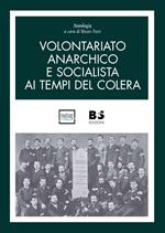 Volontariato anarchico e socialista ai tempi del colera