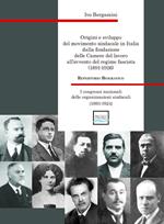 Origini e sviluppo del movimento sindacale in Italia dalla fondazione delle Camere del lavoro all'avvento del regime fascista (1891-1926). I congressi nazionali delle organizzazioni sindacali (1893-1924)