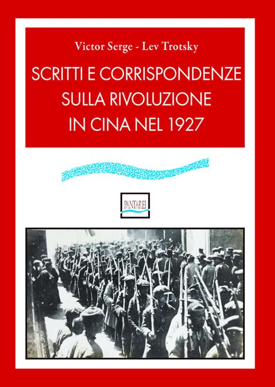 Scritti e corrispondenze sulla rivoluzione in Cina nel 1927 - Victor Serge,Lev Trotsky - copertina