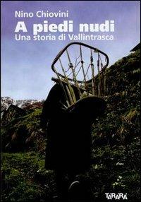 A piedi nudi. Una storia di Vallintrasca - Nino Chiovini - copertina