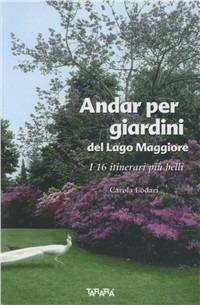 Andar per giardini del Lago Maggiore - Carola Lodari - copertina