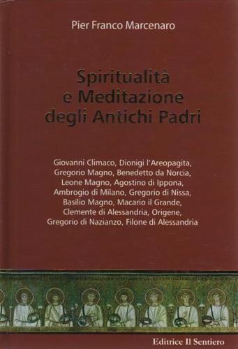 Spiritualità e meditazioni degli antichi padri - P. Franco Marcenaro - copertina