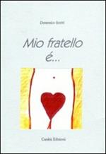 Mio fratello è...