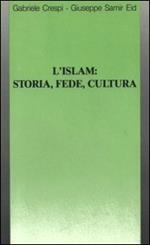 L' islam: storia, fede, cultura