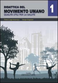 Didattica del movimento umano. Vol. 1 - Sergio Dugnani,Pietro Luigi Invernizzi - ebook