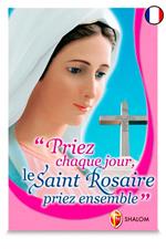 Priez chaque jour le saint rosaire