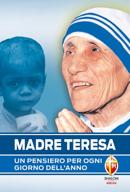 Madre Teresa. Un pensiero per ogni giorno dell'anno - Teresa di Calcutta (santa) - copertina