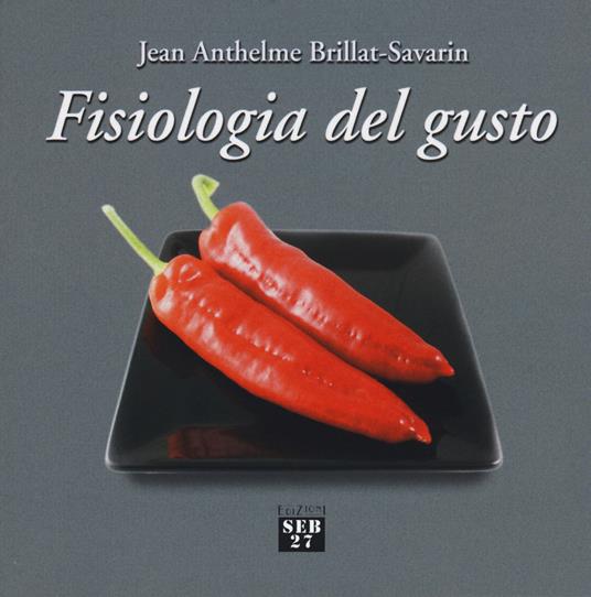 Fisiologia del gusto - Jean-Anthelme Brillat Savarin - copertina