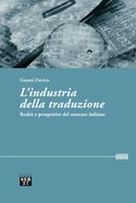 L' industria della traduzione. Realtà e prospettive del mercato italiano