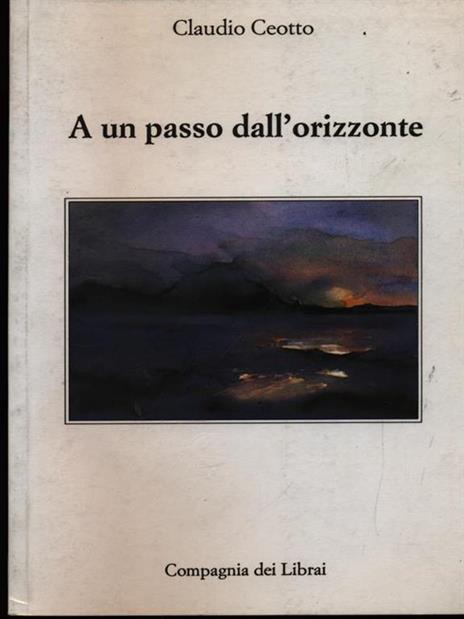 A un passo dall'orizzonte - Claudio Ceotto - copertina