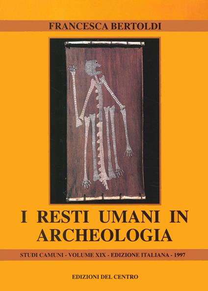 I resti umani in archeologia - Francesca Bertoldi - copertina