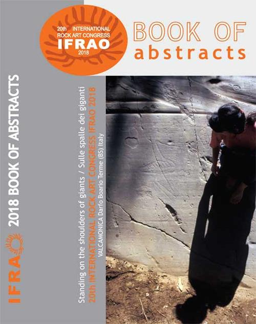 Book of abstracts of 20th International rock Congress IFRAO 2018. «Standing on the shoulders of giants-Sulle spalle dei giganti» (Valcamonica-Darfo Boario Terme, 29 agosto-2 settembre 2018) - copertina